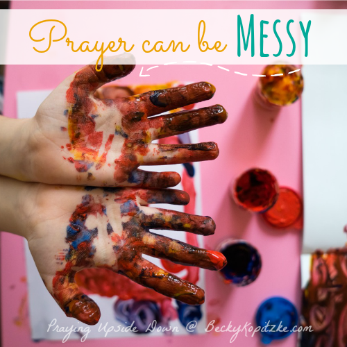 Prayer-Messy