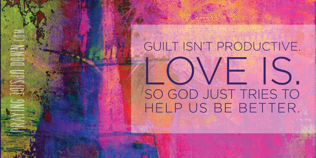 GRAPHIC Guilt isn't productive