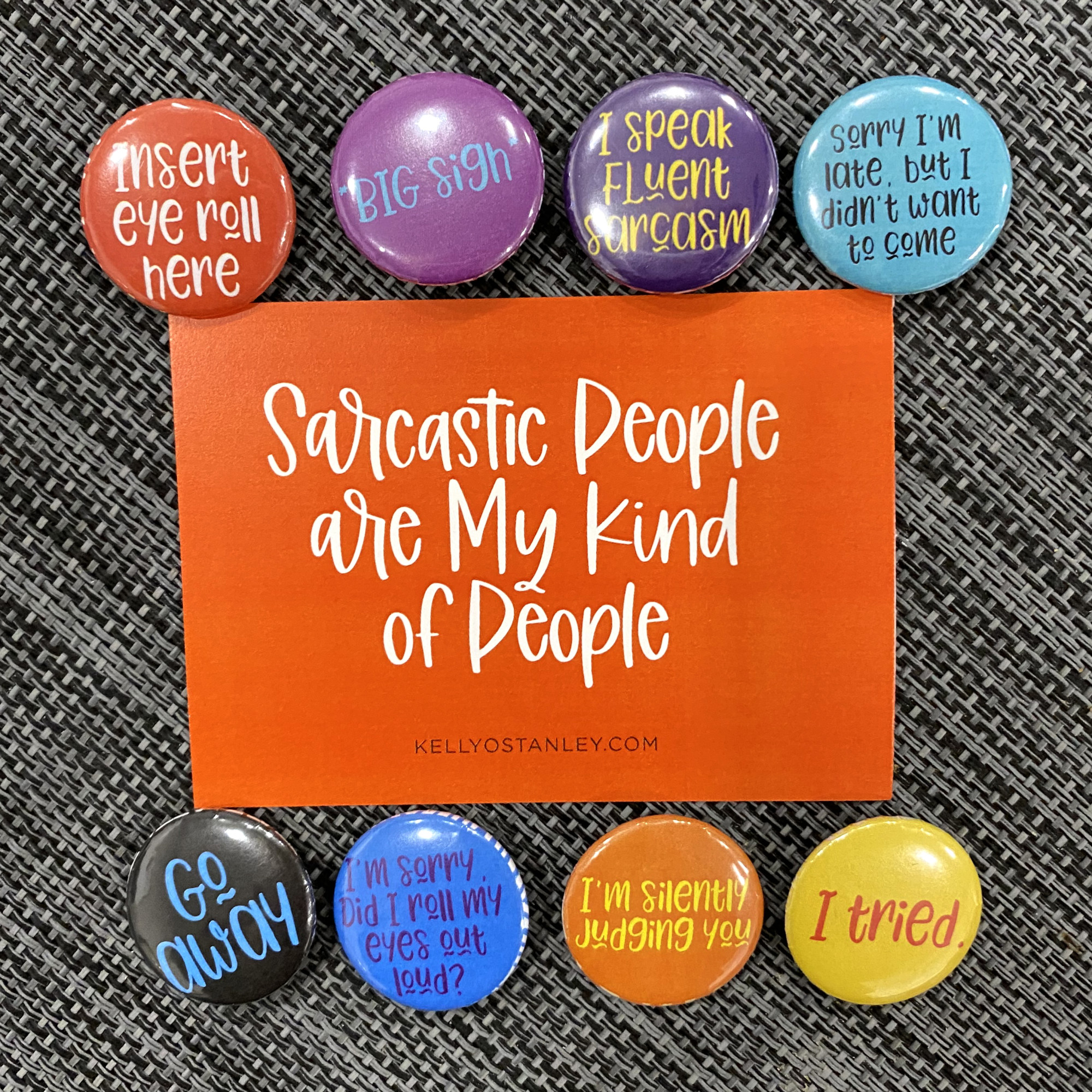 Sarcastic People Are My Kind of People (Buttons or Magnet Set) - Image 2